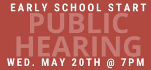 Early School Start-PUBLIC HEARING